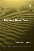 Christopher J. Bailey, Bailey Christopher J. - Us Climate Change Policy