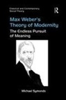 Michael Symonds, Symonds Michael - Max Weber''s Theory of Modernity