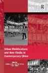 Lisheng Dong, Lisheng Kriesi Dong, Dong Lisheng, Hanspeter Kriesi, Kriesi Hanspeter - Urban Mobilizations and New Media in Contemporary China