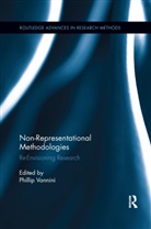 Phillip (Royal Roads University Vannini, Phillip Vannini - Non-Representational Methodologies
