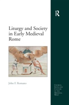 John F. Romano, Romano John F. - Liturgy and Society in Early Medieval Rome