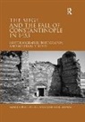 Walter K Hanak, Walter K. Hanak, Marios Philippides, Marios Hanak Philippides - Siege and the Fall of Constantinople in 1453