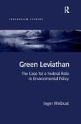 Inger Weibust,  Weibust Inger - Green Leviathan - The Case for a Federal Role in Environmental Policy