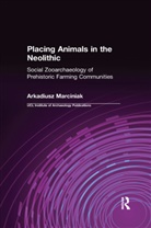 Arkadiusz Marciniak, Marciniak Arkadiusz - Placing Animals in the Neolithic