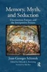 Jean-Georges Schimek, Deborah L Browning, Deborah L. Browning - Memory, Myth, and Seduction