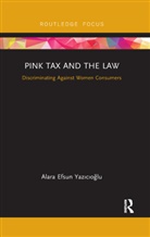 Yaz&amp;, Alara Efsun Yazcoglu, Alara Efsun Yazicioglu, Alara Efsun Yazıcıoğlu - Pink Tax and the Law
