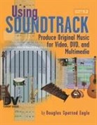 Douglas Spotted Eagle, Spotted Eagle Douglas - Using Soundtrack
