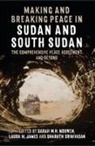 Sarah M. H. (University of Cambridge) Jame Nouwen, Laura M James, Laura M. James, James Laura M., Sarah M H Nouwen, Sarah M. H. Nouwen... - Making and Breaking Peace in Sudan and South Sudan