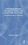 Matthew D. Skinta, Matthew D. (Assistant Professor Skinta - Contextual Behavior Therapy for Sexual and Gender Minority Clients