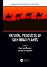 Raymond (The Hong Kong Polytechnic Univers Cooper, Raymond Deakin Cooper, Raymond Cooper, Cooper Raymond, Jeffrey John Deakin, Deakin Jeffrey John - Natural Products of Silk Road Plants