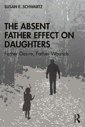 Ap Iaap, Susan E Schwartz, Susan E. Schwartz, Susan E. (Jungian Analyst Schwartz - Absent Father Effect on Daughters Father Desire, Father Wounds