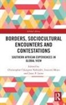 Christopher Changwe Moyo Nshimbi, Christopher Changwe Nshimbi, Jussi P. Laine, Inocent Moyo, Christopher Changwe Nshimbi - Borders, Sociocultural Encounters and Contestations