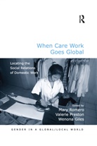 Mary Preston Romero, Wenona Giles, Valerie Preston, Mary Romero - When Care Work Goes Global