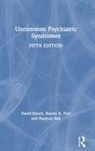 Hadrian Ball, David Enoch, David (Royal Liverpool University Hospital Enoch, Enoch David, Basant K. Puri, Puri Basant K. - Uncommon Psychiatric Syndromes