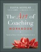 Elena Aguilar, Aguilar Elena, Lori Cohen, Laurelin Whitfield - Art of Coaching Workbook