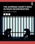 William T Pizzi, William T. Pizzi, Pizzi William T. - Supreme Courts Role in Mass Incarceration