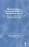 Dawan Coombs, Bob Fecho, Bob Coombs Fecho, Fecho Bob, Todd S Hawley, Todd S. Hawley... - Novice Teachers Embracing Wobble in Standardized Schools