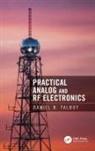 Daniel B. Talbot, Talbot Daniel B. - Practical Analog and Rf Electronics