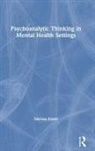 Marcus Evans - Psychoanalytic Thinking in Mental Health Settings