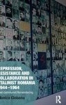 Monica Ciobanu, Monica (Plattsburgh State University of N Ciobanu, Ciobanu Monica - Repression, Resistance and Collaboration in Stalinist Romania 1944 196