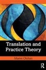 Maeve Olohan, Maeve (University of Manchester Olohan, Olohan Maeve - Translation and Practice Theory