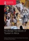 Marina (University of Brighton Novelli, Emmanuel Adu-Ampong, Marina Novelli, Novelli Marina, Manuel Alector Ribeiro - Routledge Handbook of Tourism in Africa