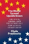 Clyde Prestowitz, Prestowitz Clyde - World Turned Upside Down