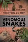 Department of the Army - Official U.s. Army Illustrated Guide to Venomous Snakes