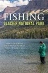 Russ Schneider - Fishing Glacier National Park