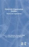 Mairi Clegg Maclean, Stewart R Clegg, Stewart R. Clegg, Charles Harvey, Mairi Maclean, Roy Suddaby - Historical Organization Studies