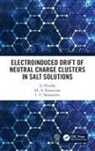 Li Hunda, LI Kazaryan Hunda, M A Kazaryan, M. A. Kazaryan, I V Shamanin, I. V. Shamanin... - Electroinduced Drift of Neutral Charge Clusters in Salt Solutions