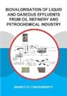 Samayita Chakraborty - Biovalorisation of Liquid and Gaseous Effluents of Oil Refinery and