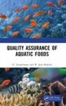 G. Jeyasekaran, G. Shakila Jeyasekaran, R. Jeya Shakila - Quality Assurance of Aquatic Foods
