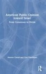 Amnon Cavari, Amnon Freedman Cavari, Cavari Amnon, Guy Freedman - American Public Opinion Toward Israel