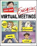 John Chen, Chen John - Engaging Virtual Meetings Openers, Games, and Activities for Communication, Morale, and Trust