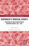 Enrico Acciai, Enrico (Universita Degli Studi DI Roma 'To Acciai - Garibaldis Radical Legacy