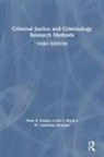 John Brent, John J Brent, John J. Brent, Peter Kraska, Peter B Kraska, Peter B. Kraska... - Criminal Justice and Criminology Research Methods