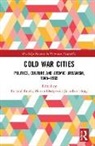 Richard (Manchester School of Architecture Brook, Richard Brook, Martin Dodge, Jonathan Hogg, Hogg Jonathan - Cold War Cities