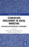 Kathy Kubacki Knox, Kathy Knox, Krzysztof Kubacki, Kubacki Krzysztof, Sharyn Rundle-Thiele, Rundle-Thiele Sharyn - Stakeholder Involvement in Social Marketing