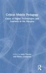 John (University of Wolverhampton Traxler, John Crompton Traxler, Helen Crompton, John Traxler - Critical Mobile Pedagogy