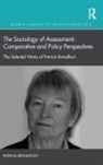 Patricia Broadfoot, Patricia (University of Bristol Broadfoot, Broadfoot Patricia - Sociology of Assessment: Comparative and Policy Perspectives
