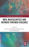 Lucas (Stockholm University Gottzen, Margunn Bjørnholt, Floretta Boonzaier, Boonzaier Floretta, Lucas Gottzén - Men, Masculinities and Intimate Partner Violence