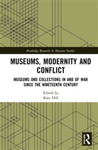 Kate (University of Lincoln) Hill, Kate Hill - Museums, Modernity and Conflict