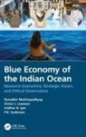 Sridhar D Iyer, Victor J Loveson, Ranadhir Mukhopadhyay, Ranadhir Loveson Mukhopadhyay, P K Sudarsan - Blue Economy of the Indian Ocean