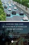 Hussein T. (University of Ottawa Mouftah, Melike Erol-Kantarci, Erol-Kantarci Melike, Hussein T. Mouftah, Mouftah Hussein T., Sameh Sorour - Connected and Autonomous Vehicles in Smart Cities