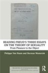 Philippe Van Haute, Philippe (Radboud University Van Haute, Herman Westerink - Reading Freuds Three Essays on the Theory of Sexuality