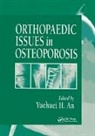 Yuehuei H. An, Yuehuei H. An, An Yuehuei H. - Orthopaedic Issues in Osteoporosis
