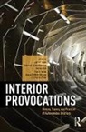 Anca I. (Pratt Institute Lasc, Alexa Griffith Winton, Griffith Winton Alexa, Anca I. Lasc, Lasc Anca I., Deborah Schneiderman... - Interior Provocations