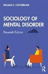 William C Cockerham, William C. Cockerham, William C. (University of Alabama At Bi Cockerham - Sociology of Mental Disorder