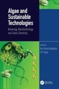 Atul Kumar Singh Upadhyay, D P Singh, D. P. Singh, D.P. Singh, Atul Kumar Upadhyay - Algae and Sustainable Technologies Bioenergy, Nanotechnology and Green Chemistry